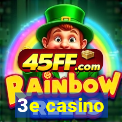 3e casino